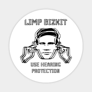 hearing limp bizkit Magnet